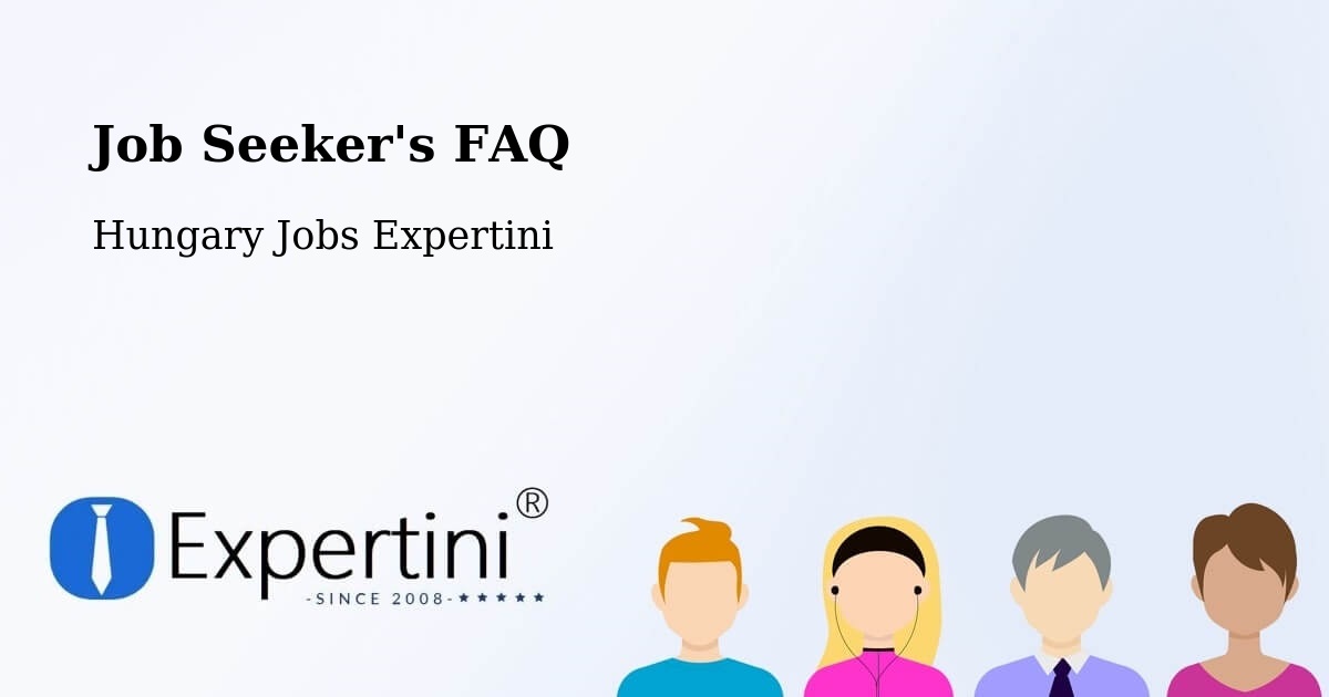 Job Seeker FAQ – Harkány - Hungary Jobs Expertini